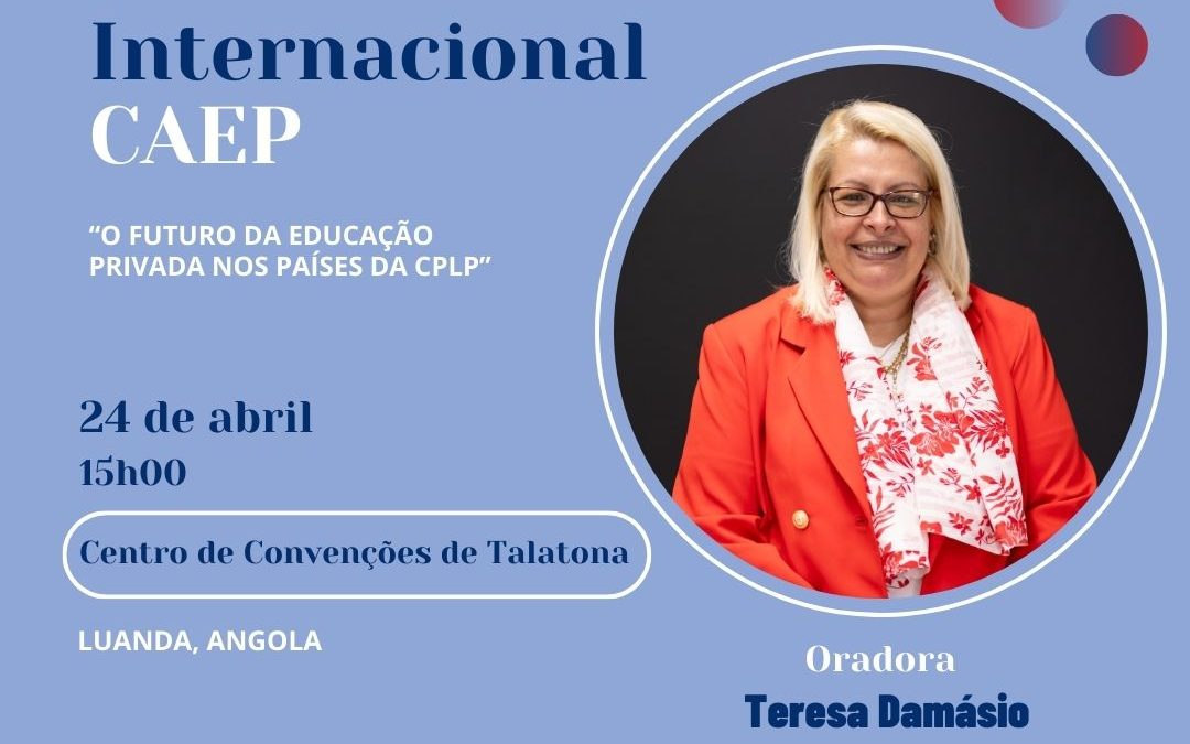 Dra. Teresa Damásio na 1ª Conferência Internacional CAEP