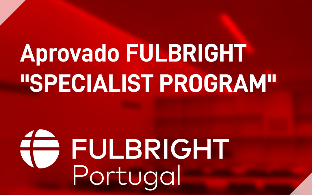 Aprovado FULBRIGTH “Specialist Program”