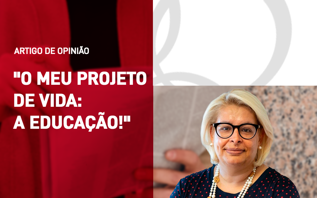 O meu projeto de vida: a Educação!