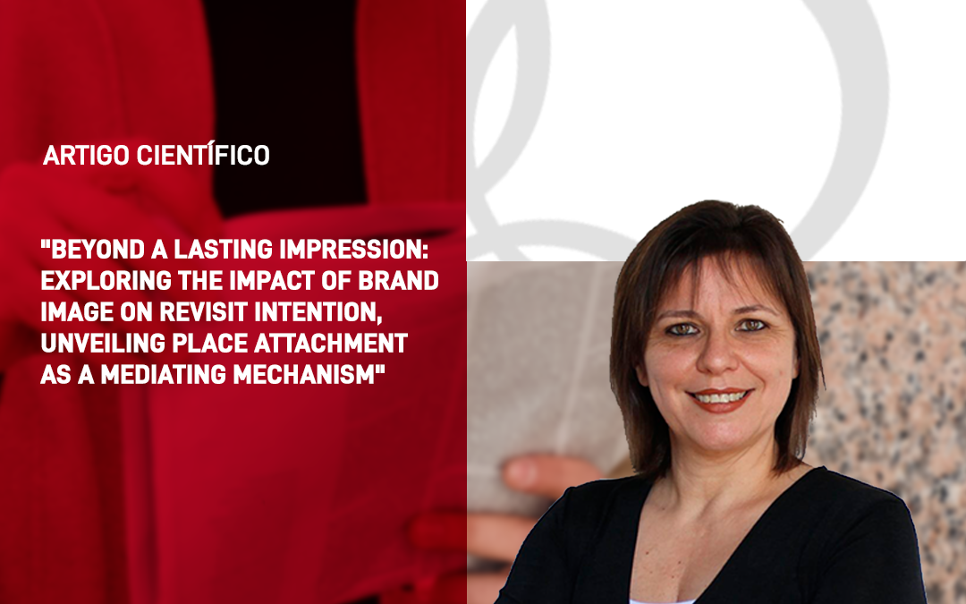 Beyond a lasting impression: Exploring the impact of brand image on revisit intention, unveiling place attachment as a mediating mechanism