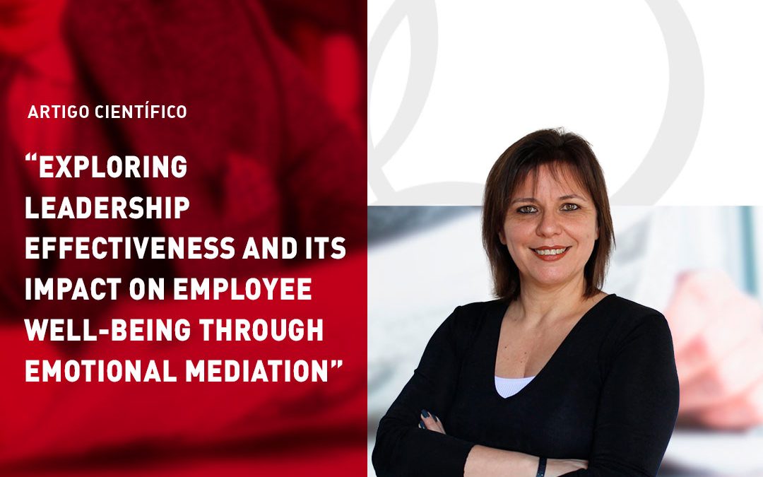 Exploring leadership effectiveness and its impact on employee well-being through emotional mediation